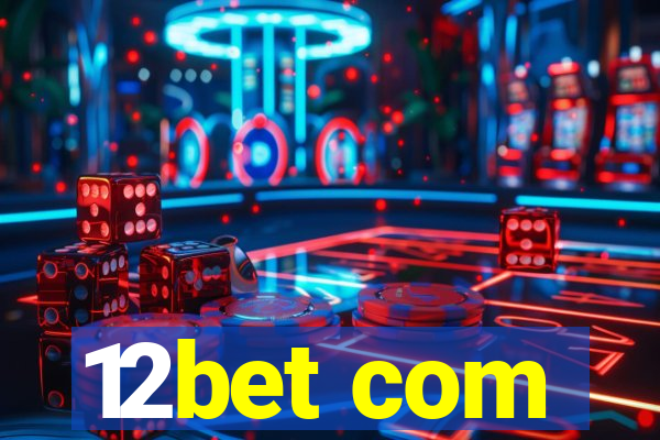 12bet com